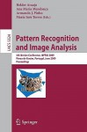 Pattern Recognition and Image Analysis: 4th Iberian Conference, Ibpria 2009 Povoa de Varzim, Portugal, June 10-12, 2009 Proceedings - Ha(c)Lder J. Araajo, Ana Maria Mendonça, Armando J. Pinho, María Inés Torres, Ha(c)Lder J. Araajo