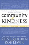 Community of Kindness: A Refreshing New Approach to Planting and Growing a Church - Steve Sjogren, Rob Lewin