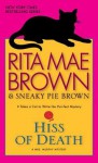 Hiss of Death: A Mrs. Murphy Mystery - Rita Mae Brown