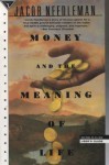 Money and the Meaning of Life - Jacob Needleman