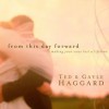 From This Day Forward: Making Your Vows Last a Lifetime - Ted Haggard, Gayle Haggard