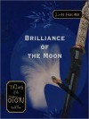 Brilliance of the Moon (Tales of the Otori Series #3) - Lian Hearn, Kevin Gray, Aiko Nakasone