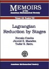 Lagrangian Reduction by Stages - Hernan Cendra, Jerrold E. Marsden, Tudor S. Ratiu