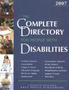 The Complete Directory For People With Disabilities, 2007: A Comprehensive Source Book For Individuals And Professionals (Complete Directory For People With Disabilities) - Laura Mars-Proietti