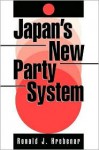 Japan's New Party System - Ronald J. Hrebenar