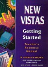 New Vistas: Getting Started: Low Beginning, Teacher's Resource Manual - H. Douglas Brown