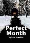 Perfect Month - R.W. Burniske