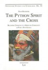 The Python Spirit and the Cross: Becoming Christian in a Highland Community of Papau New Guinea - Hans Reithofer