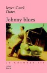 Johnny Blues - Joyce Carol Oates, Claude Seban