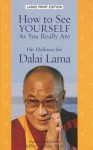 How to See Yourself as You Really Are - Dalai Lama XIV, Jeffrey Hopkins