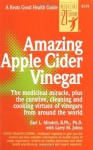 Amazing Apple Cider Vinegar (Keats Good Health Guides) - Earl Mindell