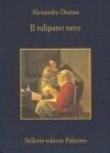 Il tulipano nero - Raffaele Borrelli, Alexandre Dumas