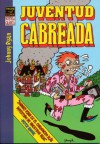 Juventud Cabreada/ Angry Youth Comics (Angry Youth Comics)/ Spanish Edition - Johnny Ryan