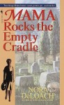 Mama Rocks the Empty Cradle - Nora DeLoach