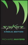 Spikez - Richard Mayers, John Burton