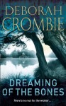 Dreaming of the Bones - Deborah Crombie