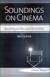 Soundings on Cinema: Speaking to Film and Film Artists - Bert Cardullo