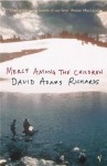 Mercy Among The Children - David Adams Richards