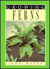 Growing Ferns - John Mason