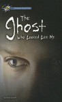 The Ghost Who Looked Like Me - Anne Schraff
