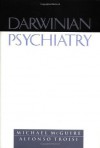 Darwinian Psychiatry - Michael McGuire, Alfonso Troisi