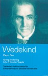 Plays 1: Spring Awakening / Lulu - Frank Wedekind, Edward Bond, Elisabeth Bond-Pablé