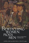 Bewitching Women, Pious Men: Gender and Body Politics in Southeast Asia - Aihwa Ong, Michael G Peletz