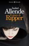 Il gioco di Ripper - Isabel Allende, Elena Liverani