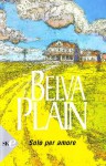 Solo Per Amore - Belva Plain