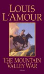 The Mountain Valley War (Kilkenny #2) - Louis L'Amour