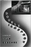 Double Jeopardy - Jean Echenoz