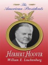 Herbert Hoover (The American Presidents, #31) - William E. Leuchtenburg, Arthur M. Schlesinger Jr., Sean Wilentz