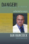 Danger! Educated Gypsy: Selected Essays - Ian Hancock, Dileep Karanth