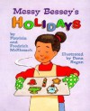 Messy Bessey's Holidays (Rookie Readers: Level B) - Patricia C. McKissack, Fredrick L. McKissack