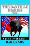 The Danville Diaries, Volume 1 - Warren B. Dahk Knox