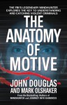 The Anatomy Of Motive - John E. (Edward) Douglas