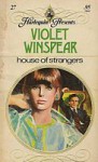 House of Strangers - Violet Winspear