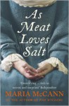 As Meat Loves Salt - Maria McCann