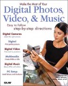 Make the Most of Your Digital Photos, Video & Music - Tom Bunzel, Dave Johnson, Walter Glenn