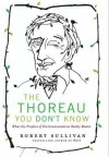 The Thoreau You Don't Know - Robert Sullivan