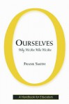 Ourselves: Why We Are Who We Are - Frank Smith