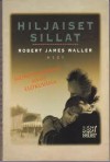 Hiljaiset sillat - Robert James Waller, Kaijamari Sivill