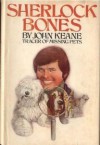 Sherlock Bones, Tracer of Missing Pets - John Keane