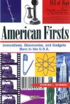 American Firsts: Innovations, Discoveries, and Gadgets Born in the U.S.A - Stephen J. Spignesi