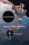Dislocations - Janette Turner Hospital