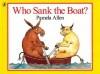 Who Sank the Boat? - Pamela Allen