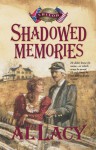 Shadowed Memories: Battle of Shiloh - Al Lacy