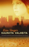 Kauniita valheita - Tiina Sjelvgren, Lisa Unger