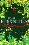 Small Eternities (Aldous Lexicon Trilogy) - Michael Lawrence