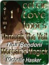 Celtic Love Knots Volume 1: Fallen Angel & Morgan's Magick - Tina Bendoni, Michelle Hasker